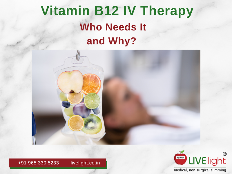 Vitamin B12 IV Therapy: Who Needs It and Why?